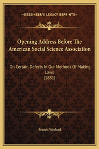 Opening Address Before The American Social Science Association