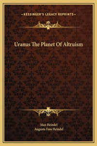 Uranus The Planet Of Altruism