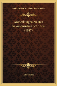 Anmerkungen Zu Den Salomonischen Schriften (1887)