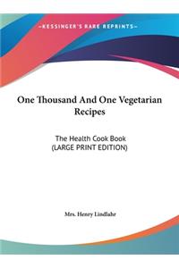 One Thousand And One Vegetarian Recipes