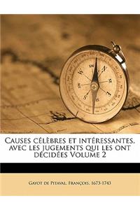 Causes célèbres et intéressantes, avec les jugements qui les ont décidées Volume 2