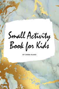 Small Activity Book for Kids - Activity Workbook (Large Hardcover Activity Book for Children)
