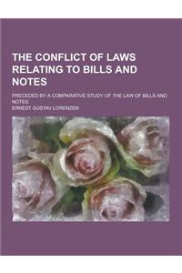 The Conflict of Laws Relating to Bills and Notes; Preceded by a Comparative Study of the Law of Bills and Notes