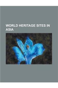 World Heritage Sites in Asia
