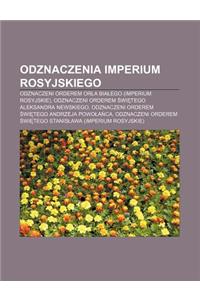 Odznaczenia Imperium Rosyjskiego: Odznaczeni Orderem or a Bia Ego (Imperium Rosyjskie), Odznaczeni Orderem Wi Tego Aleksandra Newskiego