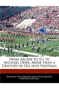 From Archie to Eli to Michael Oher, More Than a Century of OLE Miss Football