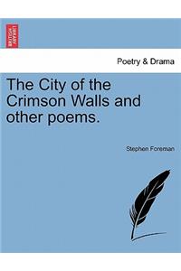 The City of the Crimson Walls and Other Poems.