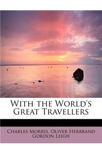 With the World's Great Travellers