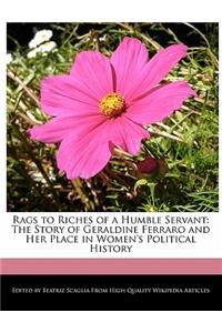 Rags to Riches of a Humble Servant