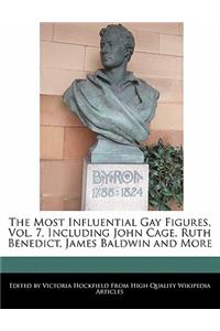 An Unauthorized Guide to the Most Influential Gay Figures, Vol. 7, Including John Cage, Ruth Benedict, James Baldwin and More