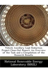 Vehicle Ancillary Load Reduction Project Close-Out Report