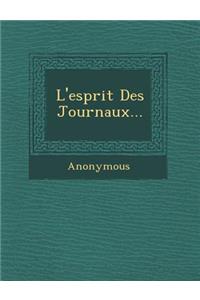 L'Esprit Des Journaux...