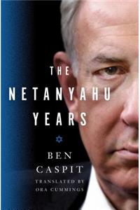 The Netanyahu Years