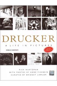 Drucker: A Life in Pictures