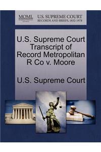 U.S. Supreme Court Transcript of Record Metropolitan R Co V. Moore