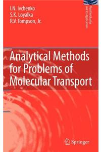 Analytical Methods for Problems of Molecular Transport