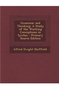 Grammar and Thinking: A Study of the Working Conceptions in Syntax