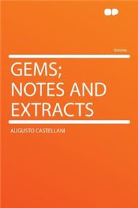 Gems; Notes and Extracts
