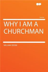 Why I Am a Churchman