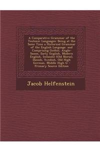 A Comparative Grammar of the Teutonic Languages