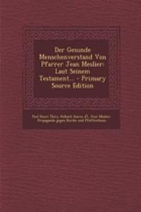 Der Gesunde Menschenverstand Von Pfarrer Jean Meslier