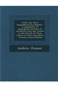 Latter-Day Saint Biographical Encyclopedia