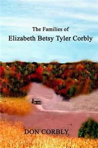 The Families of Elizabeth Betsy Tyler Corbly
