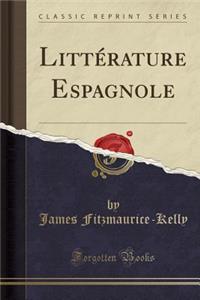 Littï¿½rature Espagnole (Classic Reprint)