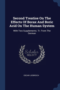 Second Treatise On The Effects Of Borax And Boric Acid On The Human System