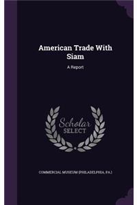 American Trade With Siam