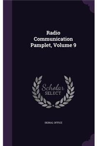 Radio Communication Pamplet, Volume 9