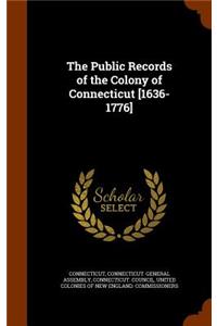 The Public Records of the Colony of Connecticut [1636-1776]