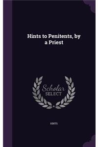 Hints to Penitents, by a Priest