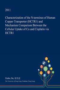 Characterization of the N-Terminus of Human Copper Transporter (Hctr1) and Mechanism Comparison Between the Cellular Uptake of Cu and Cisplatin Via Hc