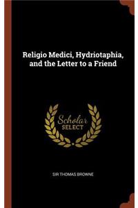 Religio Medici, Hydriotaphia, and the Letter to a Friend