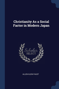 Christianity As a Social Factor in Modern Japan