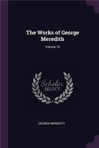 The Works of George Meredith; Volume 16