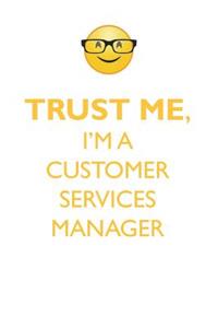 TRUST ME, I'M A CUSTOMER SERVICES MANAGER AFFIRMATIONS WORKBOOK Positive Affirmations Workbook. Includes