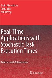 Real-Time Applications with Stochastic Task Execution Times
