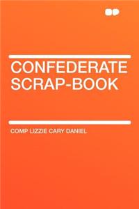 Confederate Scrap-Book