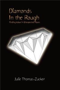Diamonds in the Rough