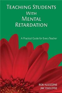 Teaching Students with Mental Retardation