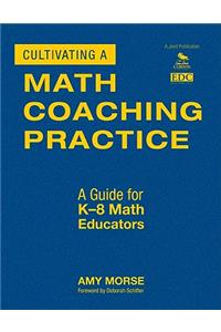 Cultivating a Math Coaching Practice