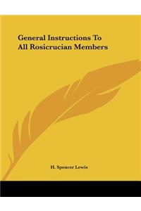 General Instructions to All Rosicrucian Members