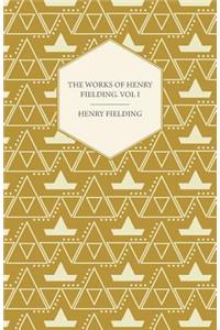 Works of Henry Fielding; Vol. I; A Journey from This World to the Next and a Voyage to Lisbon