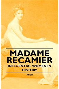 Madame Recamier - Influential Women in History