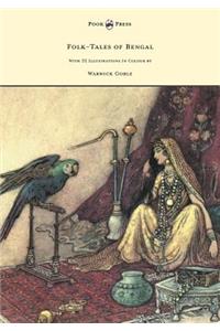 Folk-Tales of Bengal - With 32 Illustrations In Colour by Warwick Goble