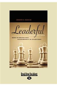 Creating Leaderful Organizations