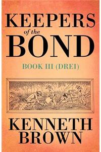 Keepers of the Bond III (Drei)