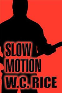 Slow Motion